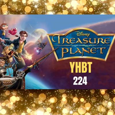 Episode 224 - Treasure Planet (Disney Month) Episode 224 - Treasure Planet (Disney Month)