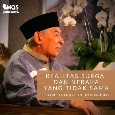 Realitas Surga & Neraka yang Tidak Sama (Hari Kebangkitan - Bagian Dua)