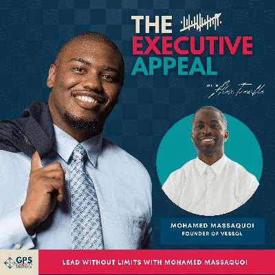 EP 201: Lead Without Limits with Mohamed Massaquoi