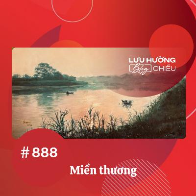 Miền thương | Lưu Hường blog chiều | Đài Hà Nội