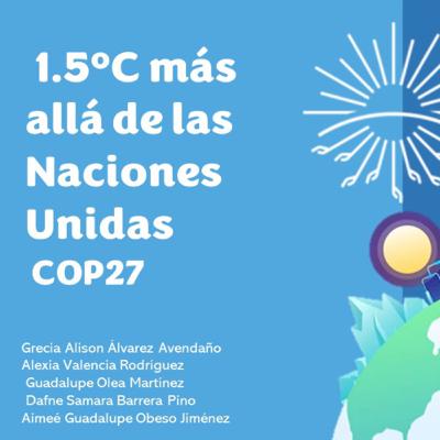 1.5 C más allá de las Naciones Unidas COP27 1.5 C más allá de las Naciones Unidas COP27