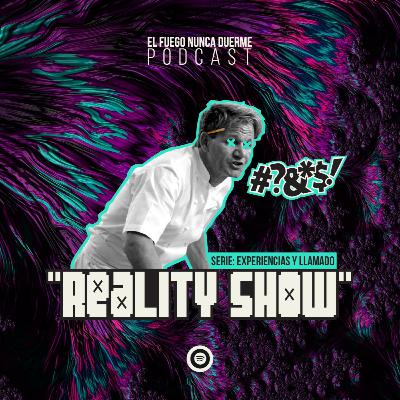 #13 | Experiencias y Llamado: Reality Show