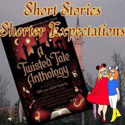 A Twisted Tale Anthology - Short Stories, Shorter Expectations