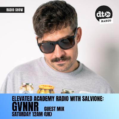 Elevated Academy Radio With Salvione: GVNNR Guest Mix