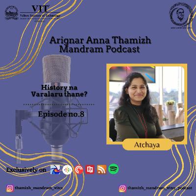 History na Varalaru Thane? | RJ Atchaya | E8 | Arignar Anna Thamizh Mandram