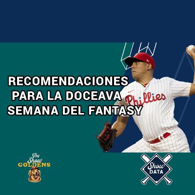 016 - Recomendaciones para la doceava semana del Fantasy de béisbol - ShowData