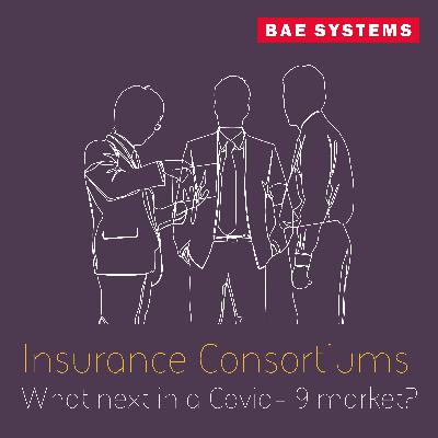 Insurance Consortiums - Where next in a Covid-19 market?