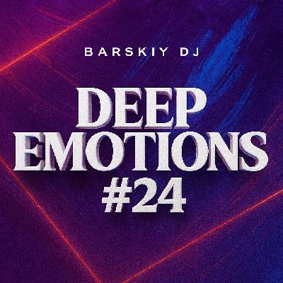 Barskiy DJ - Deep Emotions #24