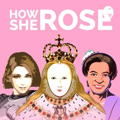 Introducing How She Rose - The Podcast