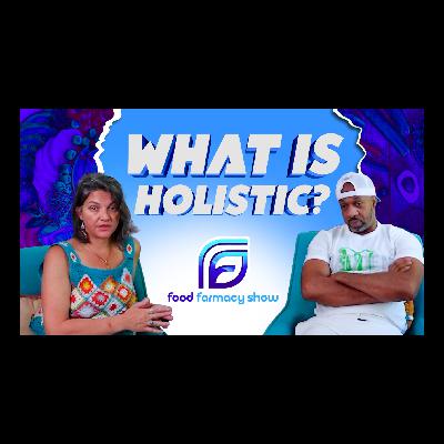 Holistic | Episode: 2 Food Farmacy Show