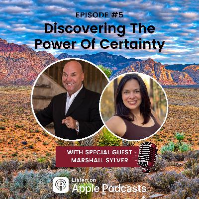 Discovering The Power Of Certainty with Marshall Sylver