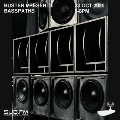 Buster presents Basspaths Dub Session - 23 Oct 2025