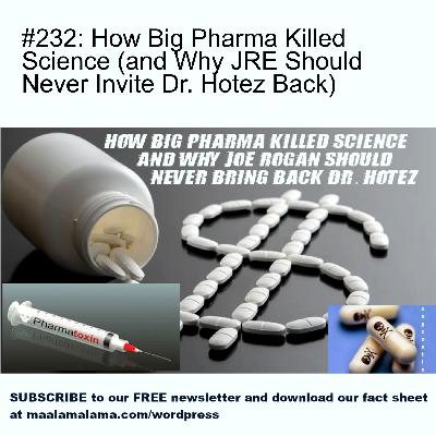 #232: How Big Pharma Broke Science and Bullied Billions into Delusion #232: How Big Pharma Broke Science and Bullied Billions into Delusion