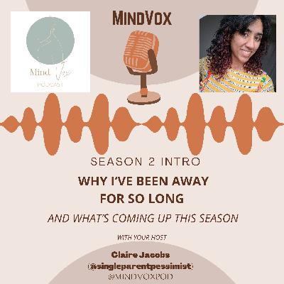Why I've Been Away For So Long: A Season 2 Intro