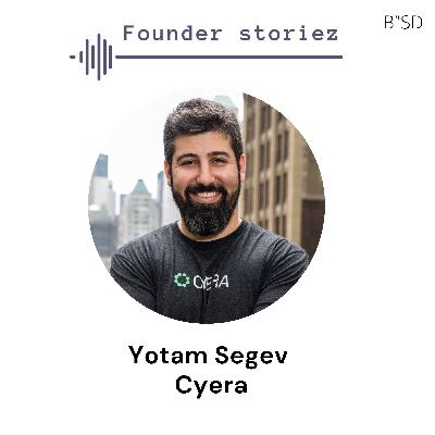 From Stealth to $3B: The Cyera story | Scaling Secrets: with Yotam Segev CEO Cyera