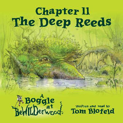 Chapter 11 - The Deep Reeds Chapter 11 - The Deep Reeds
