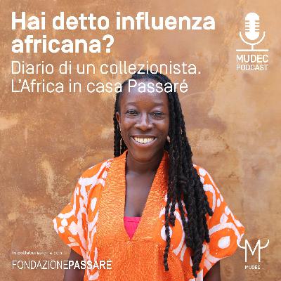 Diario di un collezionista. L’Africa in casa Passaré - Hai detto influenza africana?