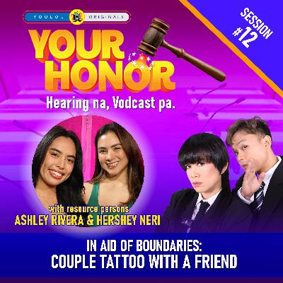 EP 12: In Aid of Boundaries: Couple Tattoo with a Friend