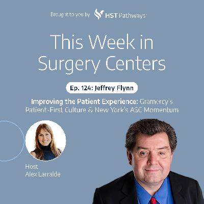 Improving the Patient Experience: Gramercy's Patient-First Culture & New York's ASC Momentum