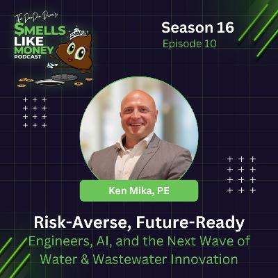 S16 E10: Risk-Averse, Future Ready: Engineers, AI, and the Next Wave of Water & Wastewater Innovation