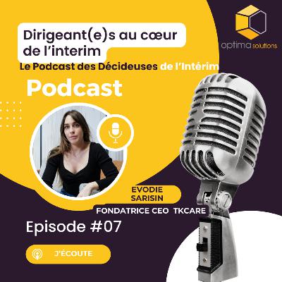 7. Evodie Sarisin, Founder & CEO chez Tkcare