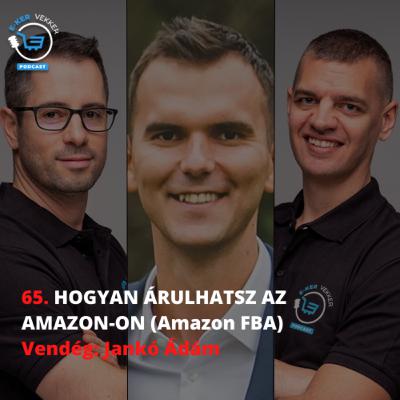 65. Hogyan árulhatsz az Amazon -on (Amazon FBA)