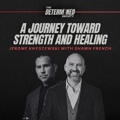 Surviving Trauma, Building Strength: Jerome on Fatherhood, Healing & Determination Surviving Trauma, Building Strength: Jerome on Fatherhood, Healing & Determination
