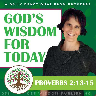 What Happens When We Abandon the Right Path? [Proverbs 2:13-15]