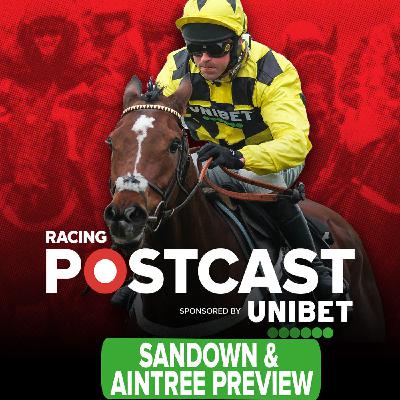 348: Sandown & Aintree Preview | Horse Racing Tips | Racing Postcast | Unibet 348: Sandown & Aintree Preview | Horse Racing Tips | Racing Postcast | Unibet