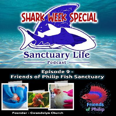 Episode 9 - Friends of Philip Fish Sanctuary