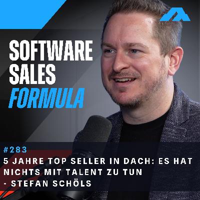 #283 - 5 Jahre #1 Seller in DACH: Es hat NICHTS mit Talent zu tun | mit Stefan Schöls