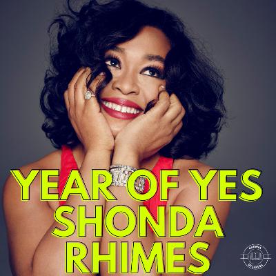 Year of Yes: Shonda Rhimes