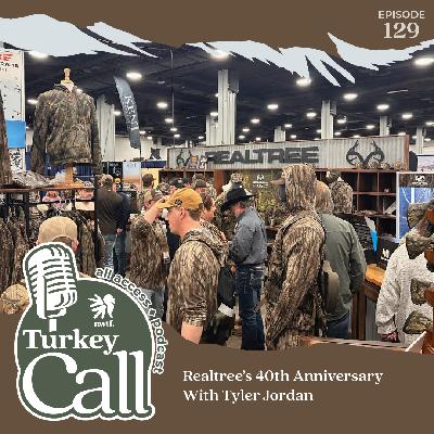 EP 129 Realtree's 40th Anniversary with Tyler Jordan