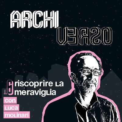 S01 E06 Riscoprire la meraviglia S01 E06 Riscoprire la meraviglia