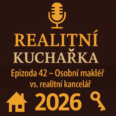 42: Prodáváte byt? Jaký je rozdíl mezi osobním makléřem a realitní kanceláří