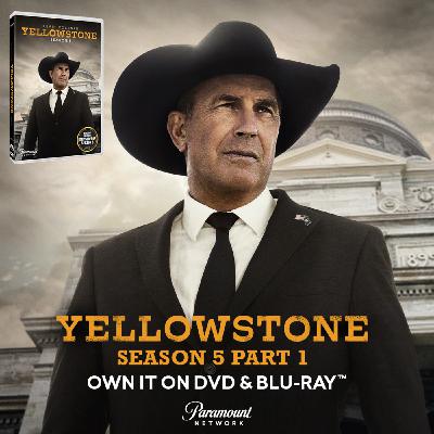 Episode 101: Episode: Do You All Yellowstone Season 5 Blu Ray?