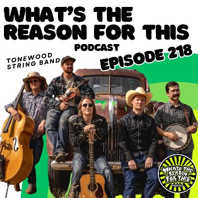 What's The Reason For This Podcast S2E18 - Tonewood String Band