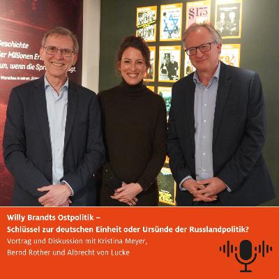 Willy Brandts Ostpolitik – Schlüssel zur deutschen Einheit oder Ursünde der Russlandpolitik? Willy Brandts Ostpolitik – Schlüssel zur deutschen Einheit oder Ursünde der Russlandpolitik?
