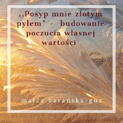 Posyp mnie złotym pyłem - poczucie własnej wartości