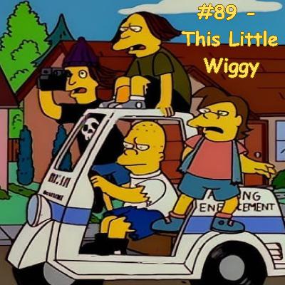 Episode 13 - #89 - This Little Wiggy - S9E18