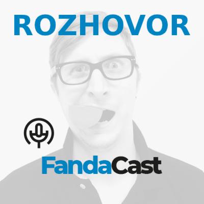 12. Fandacast - Rozhovor 12. Fandacast - Rozhovor