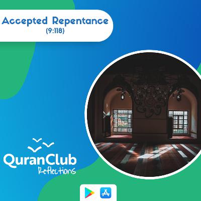 (9:118) Accepted Repentance P1: At-Tawbah - Talha Ghannam #FridayReminders #QuranReflections [EP 65]