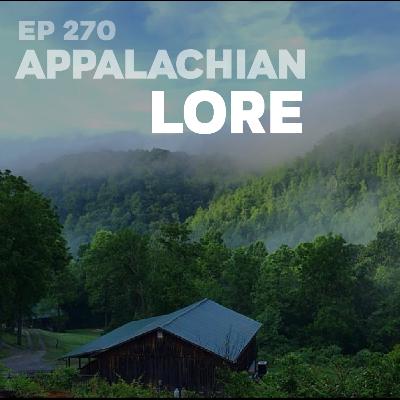 270 | Appalachian Lore