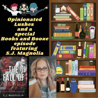 Books and Booze w/ S. J. Magnolia Books and Booze w/ S. J. Magnolia