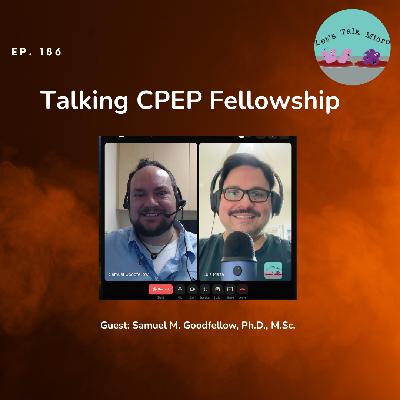 186: Talking CPEP Fellowship