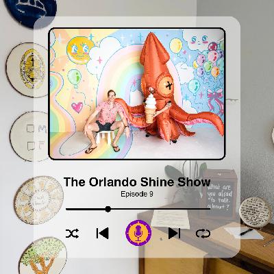 The Orlando Shine Show - Episode 9 The Orlando Shine Show - Episode 9