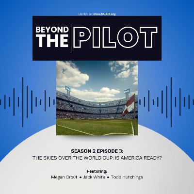 The Skies Over the World Cup: Is America Ready? The Skies Over the World Cup: Is America Ready?