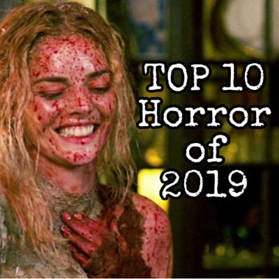 Top 10 Horror of 2019 (and Their Phobias!) - Episode 29 Top 10 Horror of 2019 (and Their Phobias!) - Episode 29