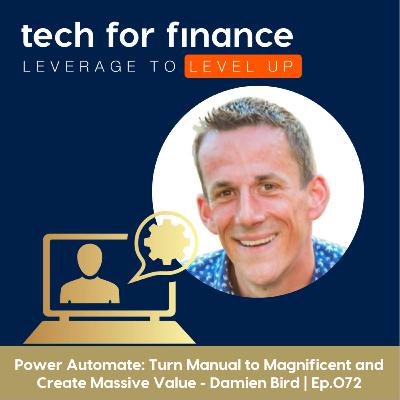 Power Automate: Turn Manual to Magnificent and Create Massive Value - Damien Bird | Ep.072