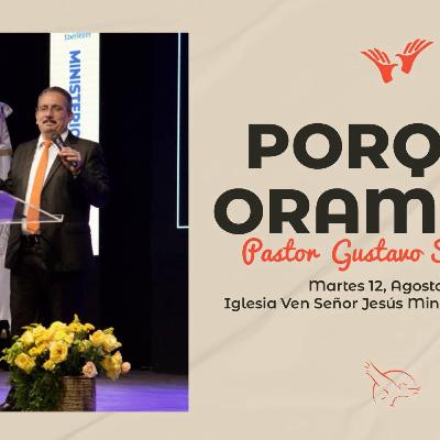 Porque Oramos.12.08.2025